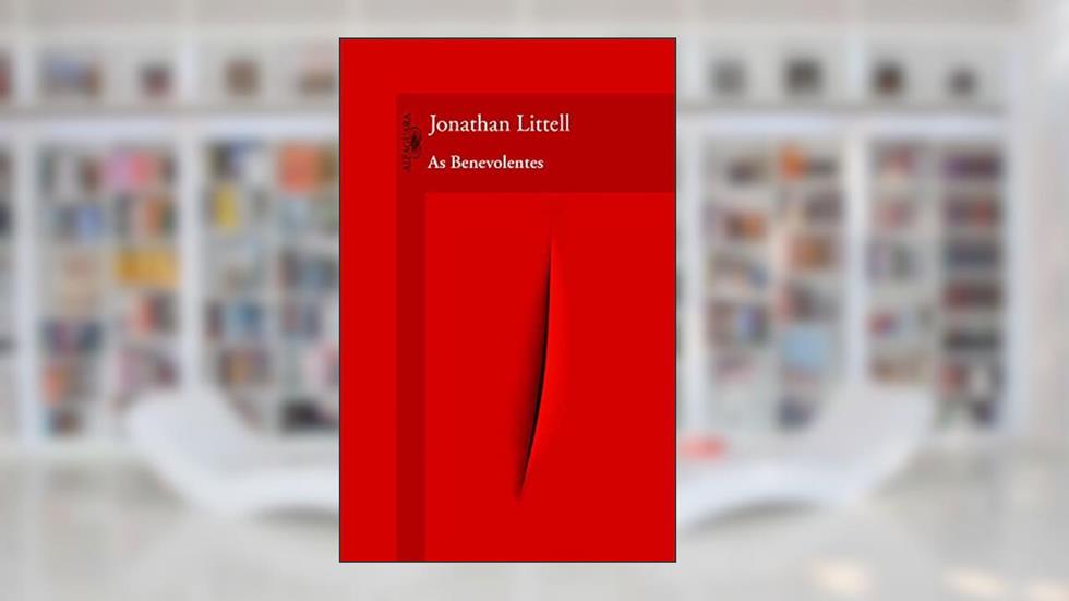 As Benevolentes, do autor Jonathan Littell