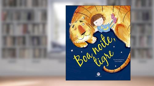 Capa de Boa noite, tigre, do autor Timothy Knapman