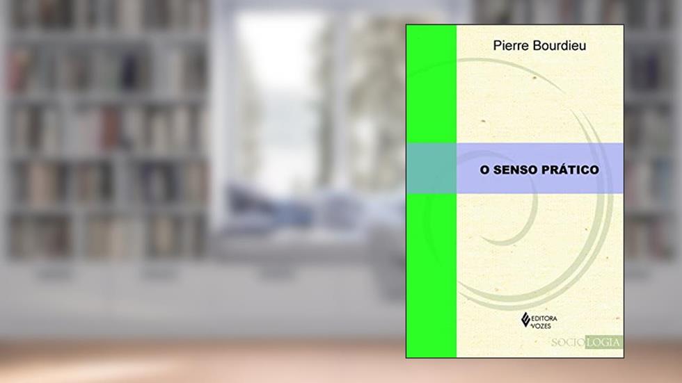 Senso prático, do autor Pierre Bourdieu