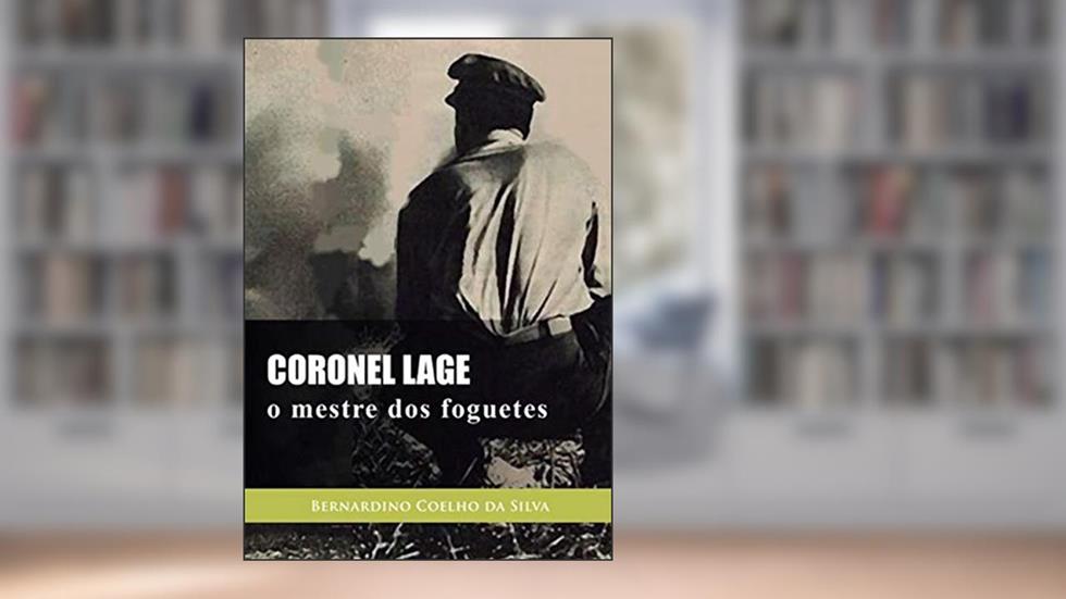 Coronel Lage, do autor Bernardino Coelho Da Silva