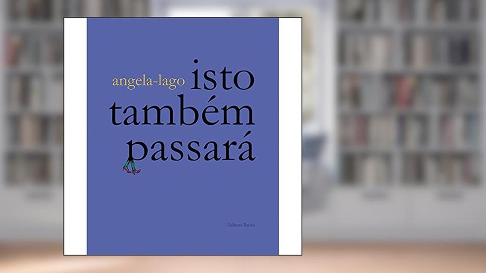 Isto também passará, do autor Angela-Lago