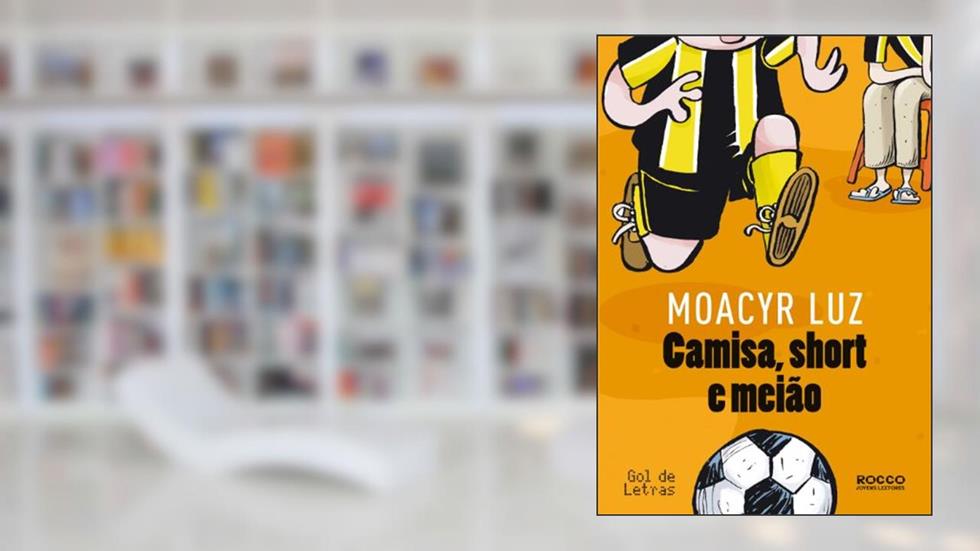 Camisa, Short e Meião, do autor Moacyr Luz
