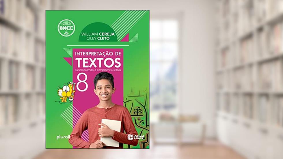 INTERPRETAÇÃO DE TEXTOS - 8º ANO, do autor William Cereja; CILEY CLETO