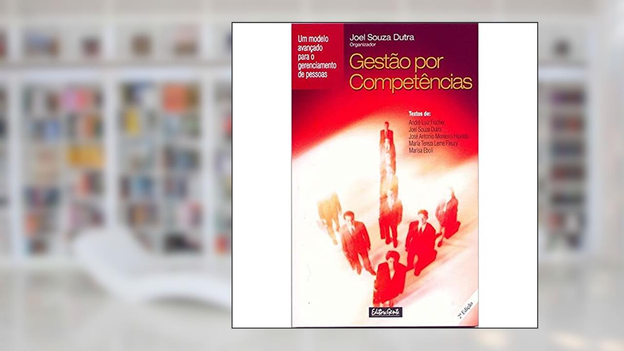 Gestão por competências, do autor Joel Souza Dutra