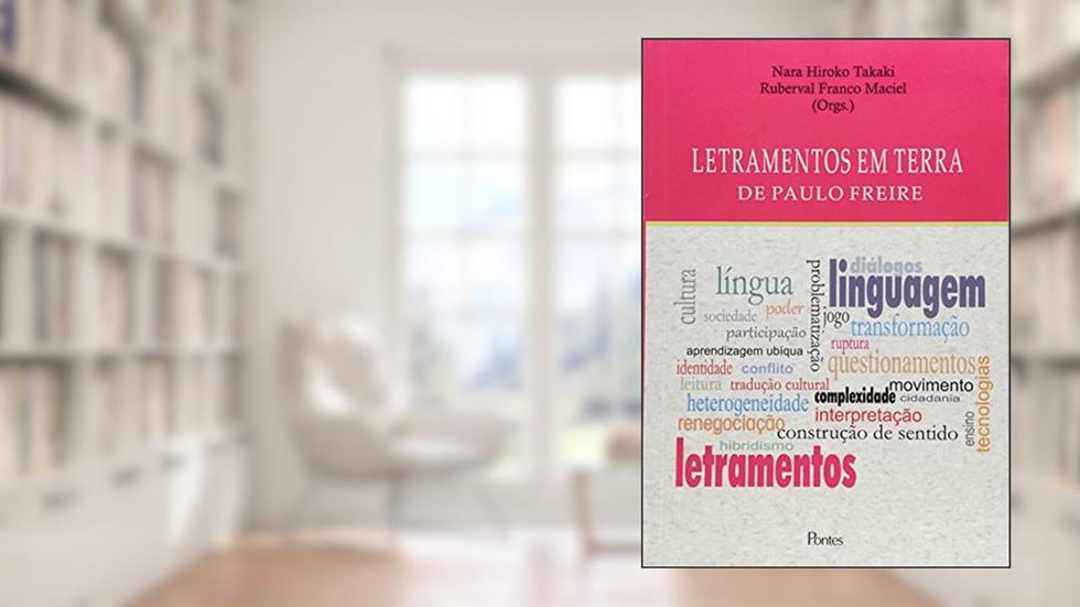 Letramentos Em Terra De Paulo Freire, do autor Nara Hiroko Takaki