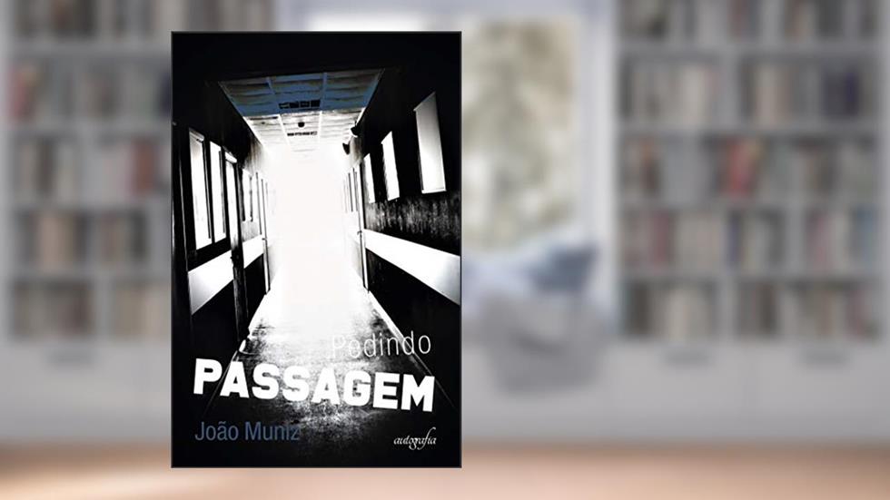 Pedindo passagem, do autor João Muniz