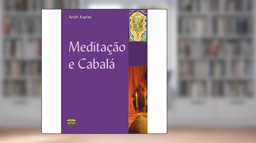 Meditação e Cabalá, do autor Arieh Kaplan