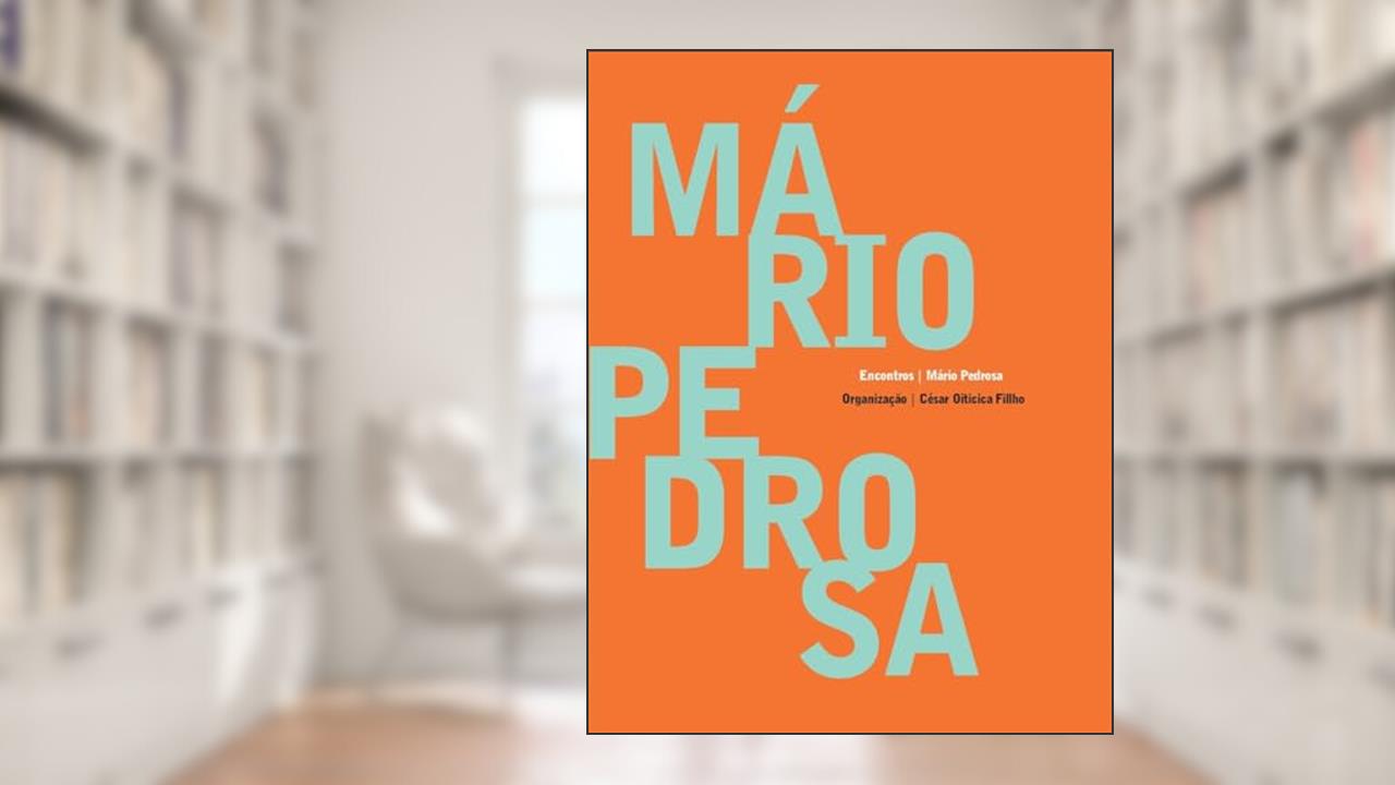 Encontros: Mario Pedrosa, do autor Mario Pedrosa