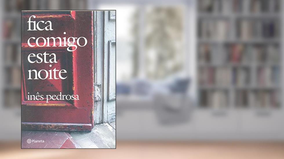 Fica comigo esta noite, do autor Ines Pedrosa