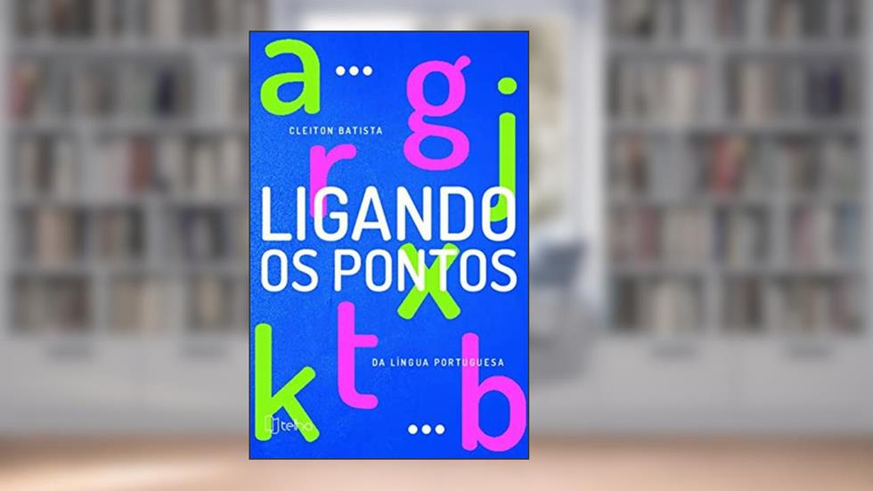 Ligando os Pontos da Língua Portuguesa, do autor Cleiton Batista
