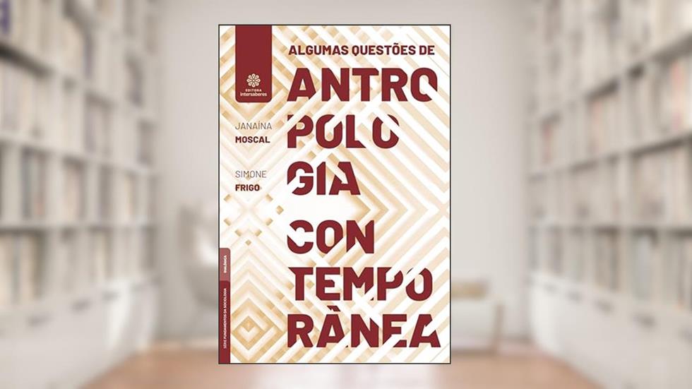Algumas questões de antropologia contemporânea, do autor Janaína Moscal; Simone Frigo