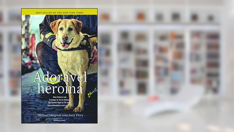 Adorável heroína, do autor Michael Hingson; Susy Flory