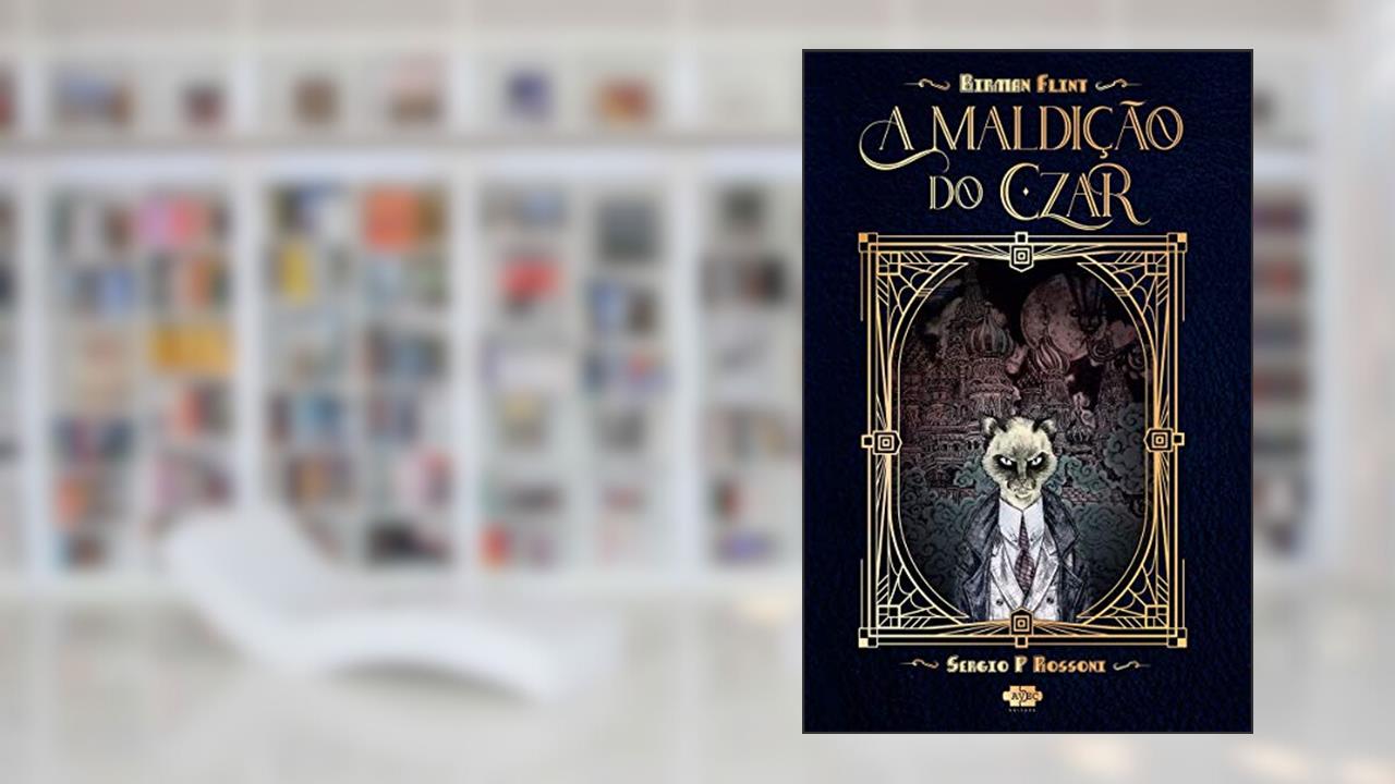 Birman Flint: a maldiçã odo czar, do autor Sergio P. Rossoni