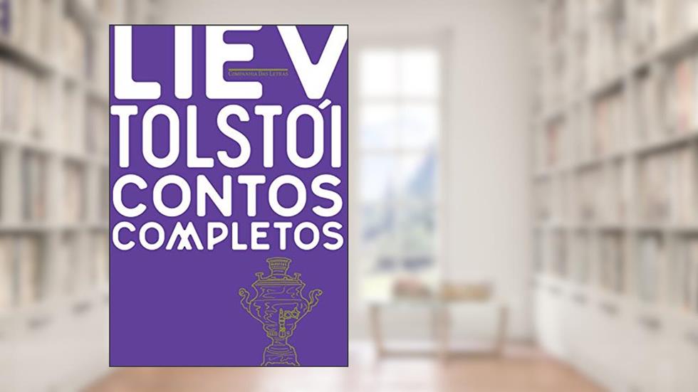 Contos completos, do autor Liev Tolstói