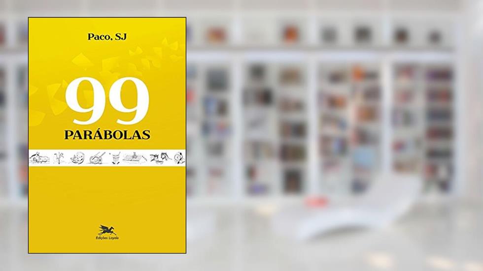 99 Parábolas, do autor Paco SJ