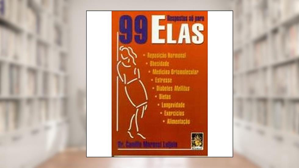 99+99 Respostas só Para Eles e p/ Elas, do autor Camillo Marassi Leijoto
