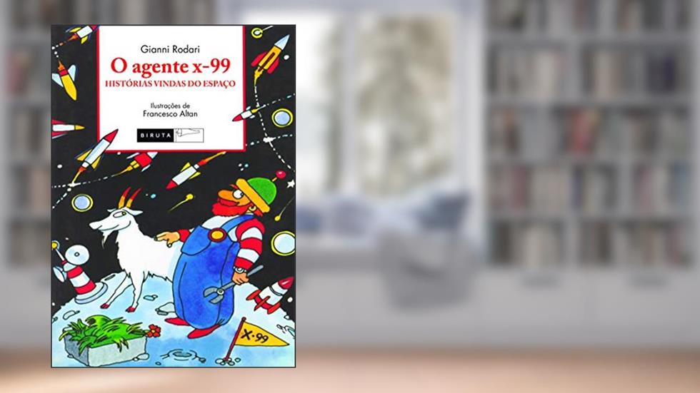 O Agente X-99: Histórias vindas do espaço, do autor Gianni Rodari