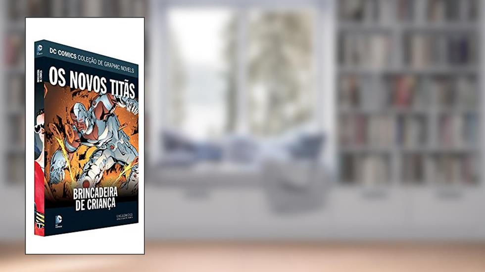 Dc Graphic Novels Ed. 99 - Os Novos Titãs: Brincadeira De Criança, do autor Eaglemoss