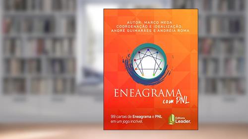 Capa de Jogo Eneagrama Com Pnl - 99 Cartas De Eneagrama E Pnl Em Um Jogo Incrível., do autor Marco Meda; André guimarães; Andréia roma