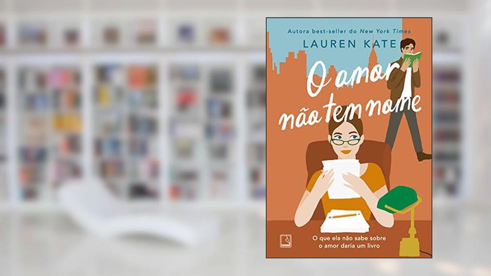 O amor não tem nome, do autor Lauren Kate