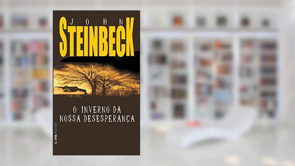 O inverno da nossa desesperança, do autor John Steinbeck