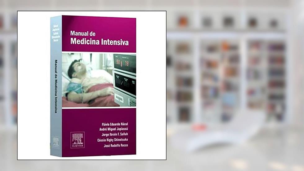 Manual de Medicina Intensiva, do autor Nacul, Flavio^Japiassú, Andre^Salluh, Jorge