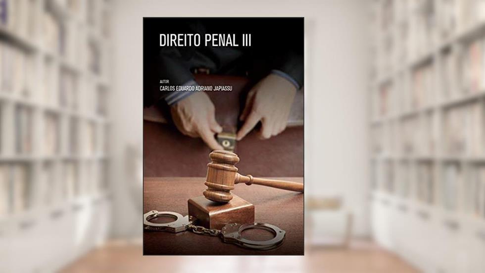 Direito Penal III, do autor CARLOS EDUARDO ADRIANO JAPIASSU