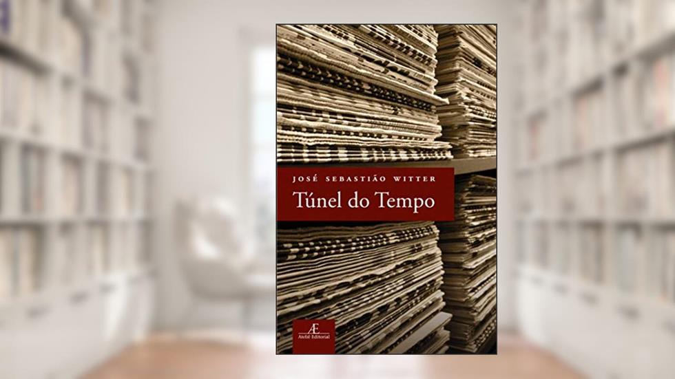 Túnel do Tempo, do autor José Sebastião Witter