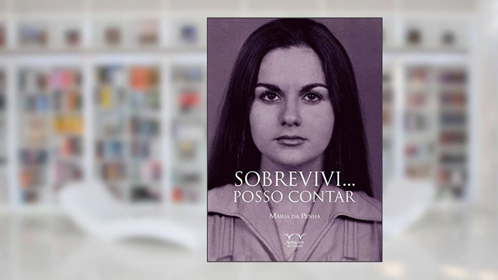 Sobrevivi.. posso contar, do autor Maria da Penha