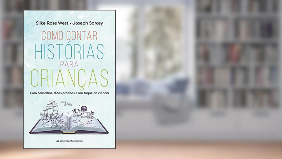 Como contar histórias para crianças, do autor Silke Rose West; Joseph Sarosy