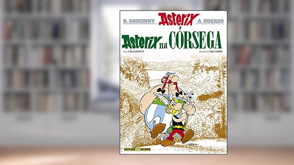 Asterix - Asterix Na Córsega - Volume 20, do autor Albert Uderzo; René Goscinny
