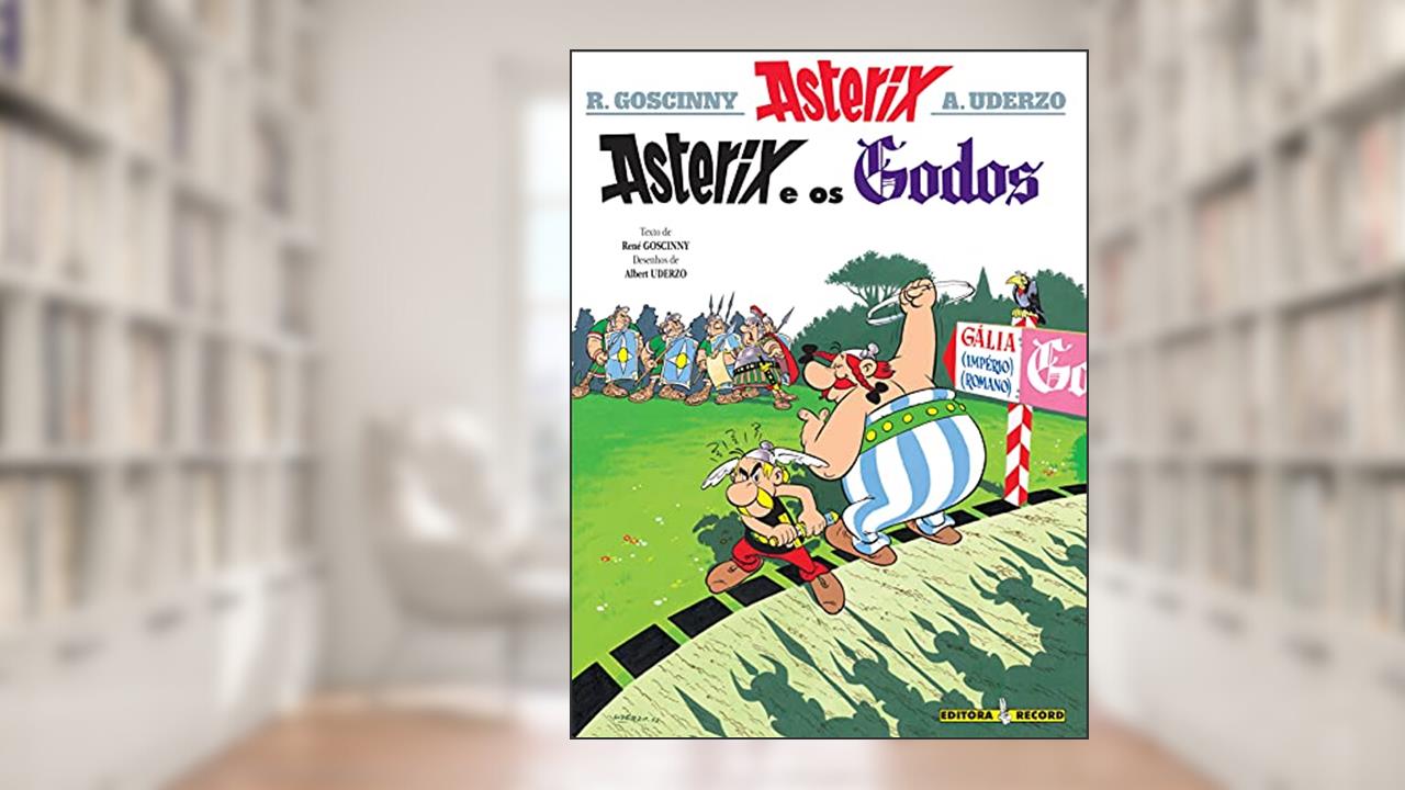 Asterix - Asterix e os Godos - Volume 3, do autor Albert Uderzo; René Goscinny