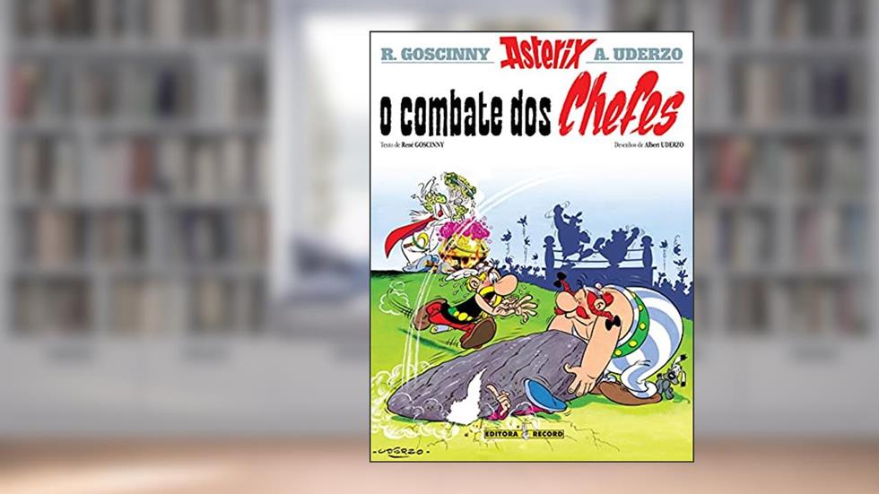 Asterix - O Combate dos Chefes - Volume 7, do autor Albert Uderzo; René Goscinny