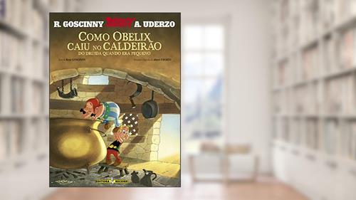 Capa de Asterix - Como Obelix Caiu No Caldeirão Do Druída Quando Era Pequeno, do autor R.E Tabary Goscinny