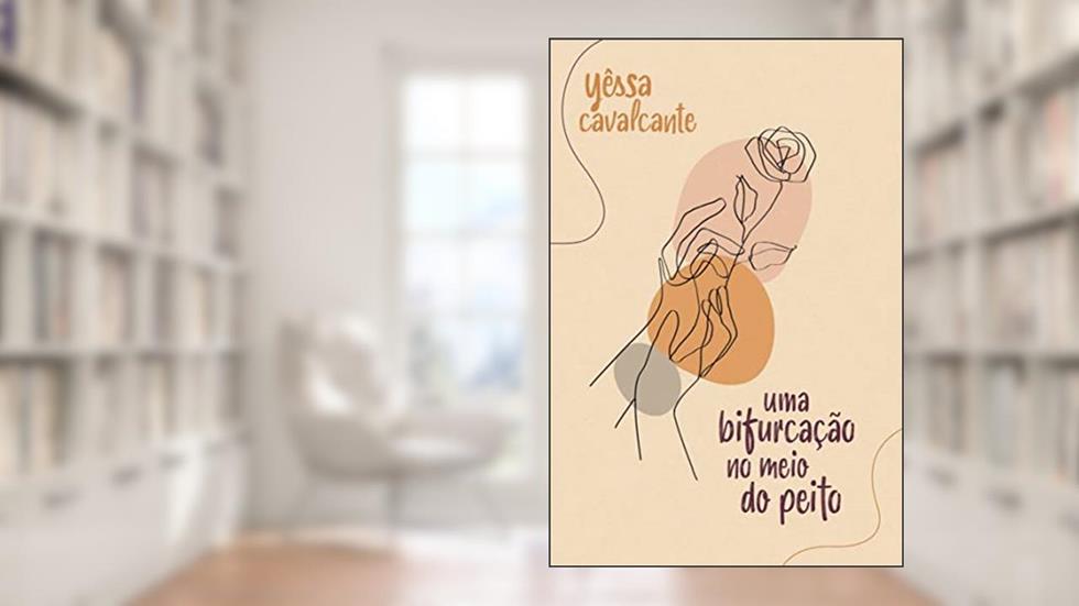 uma bifurcação no meio do peito, do autor Yêssa Cavalcante