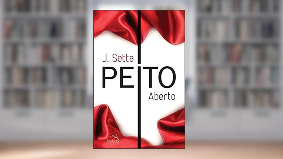 Peito aberto, do autor J. Setta