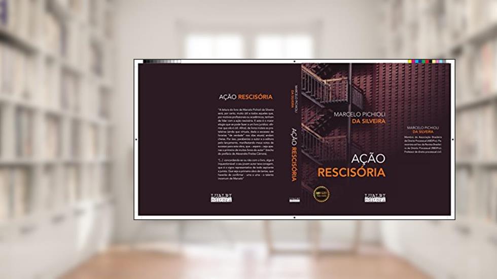 AÇÃO RESCISÓRIA, do autor MARCELO PICHIOLI DA SILVEIRA