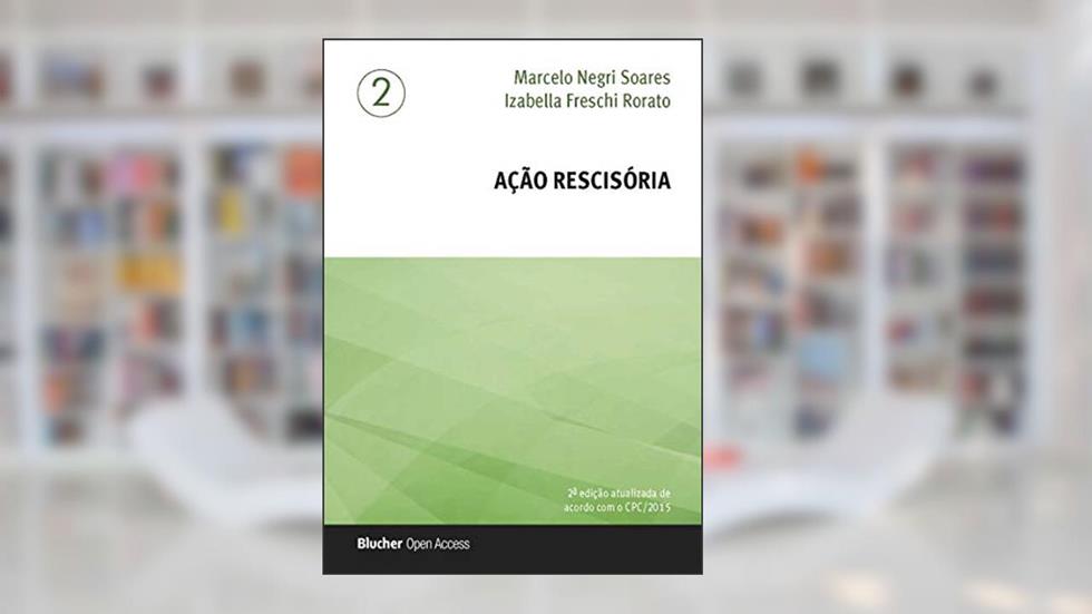 Ação Rescisória, do autor Marcelo Negri Soares; Izabella Freschi Rorato