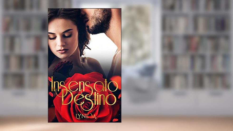 Insensato Destino, do autor Lyne M.
