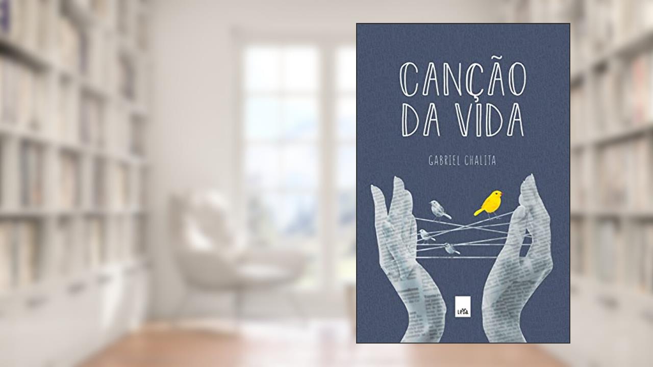 Canção da vida, do autor Gabriel Chalita