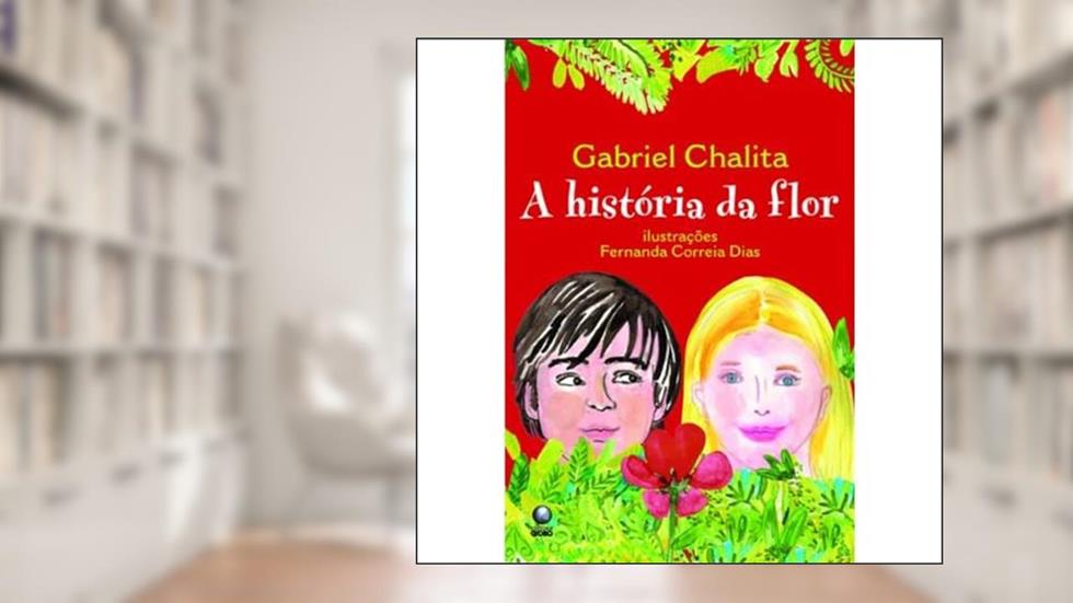 Uma Historia Da Flor, do autor Gabriel Chalita