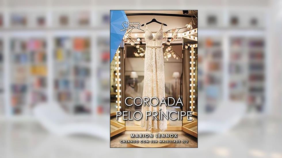 Coroada pelo príncipe (Special Livro 44), do autor Marion Lennox