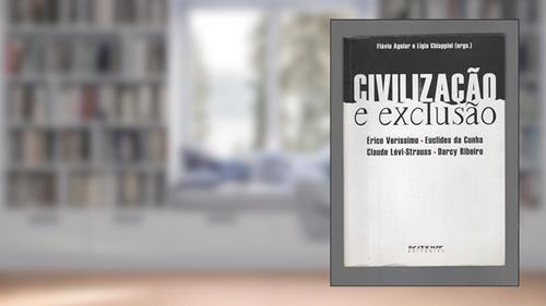 Capa de Civilizacao E Exclusao, do autor Flávio Aguiar