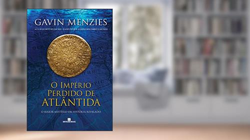 Capa de O império perdido de Atlântida: o maior mistério da história revelado, do autor Gavin Menzies