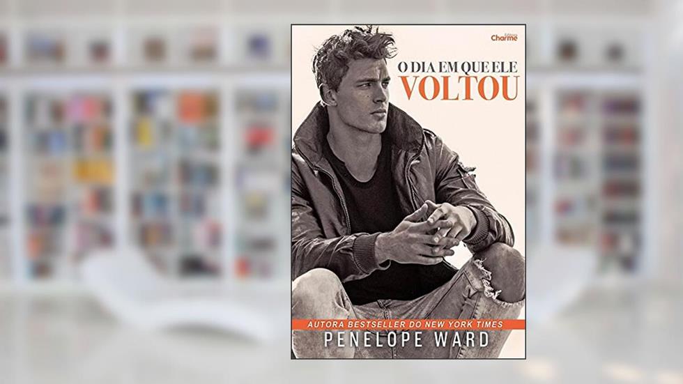 O Dia em que Ele Voltou, do autor Penelope Ward