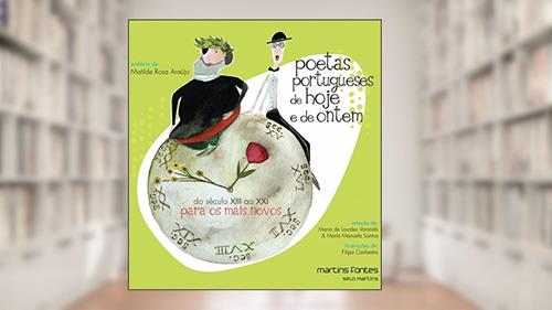 Capa de Poetas Portugueses de hoje e de ontem: Do século XIII ao XXI para os mais novos, do autor Varanda, Maria de Lourdes (Org.) | Santos, Maria Manuela (Org.)