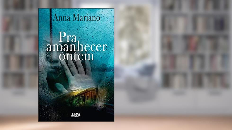 Pra amanhecer ontem, do autor Anna Mariano