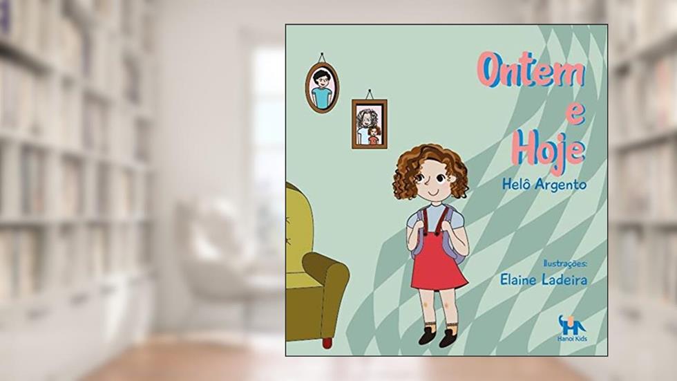 Ontem e Hoje, do autor Helô Argento