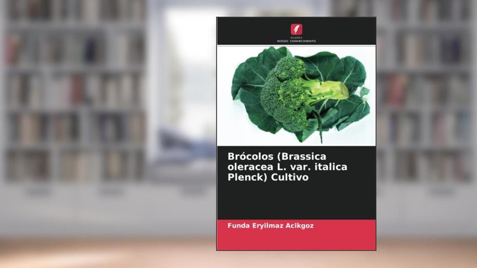 Brócolos (Brassica oleracea L. var. italica Plenck) Cultivo, do autor Funda Eryilmaz Acikgoz