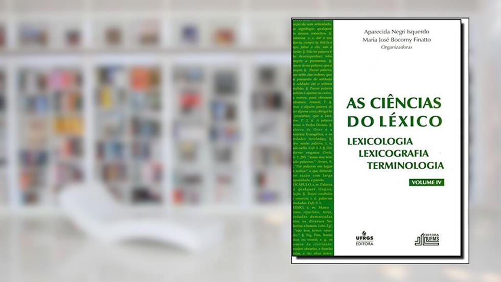 Ciencias Do Lexico , As: Lexicologia, Lexicografia, Terminologia - Vol. 4, do autor Aparecida Negri Isquerdo